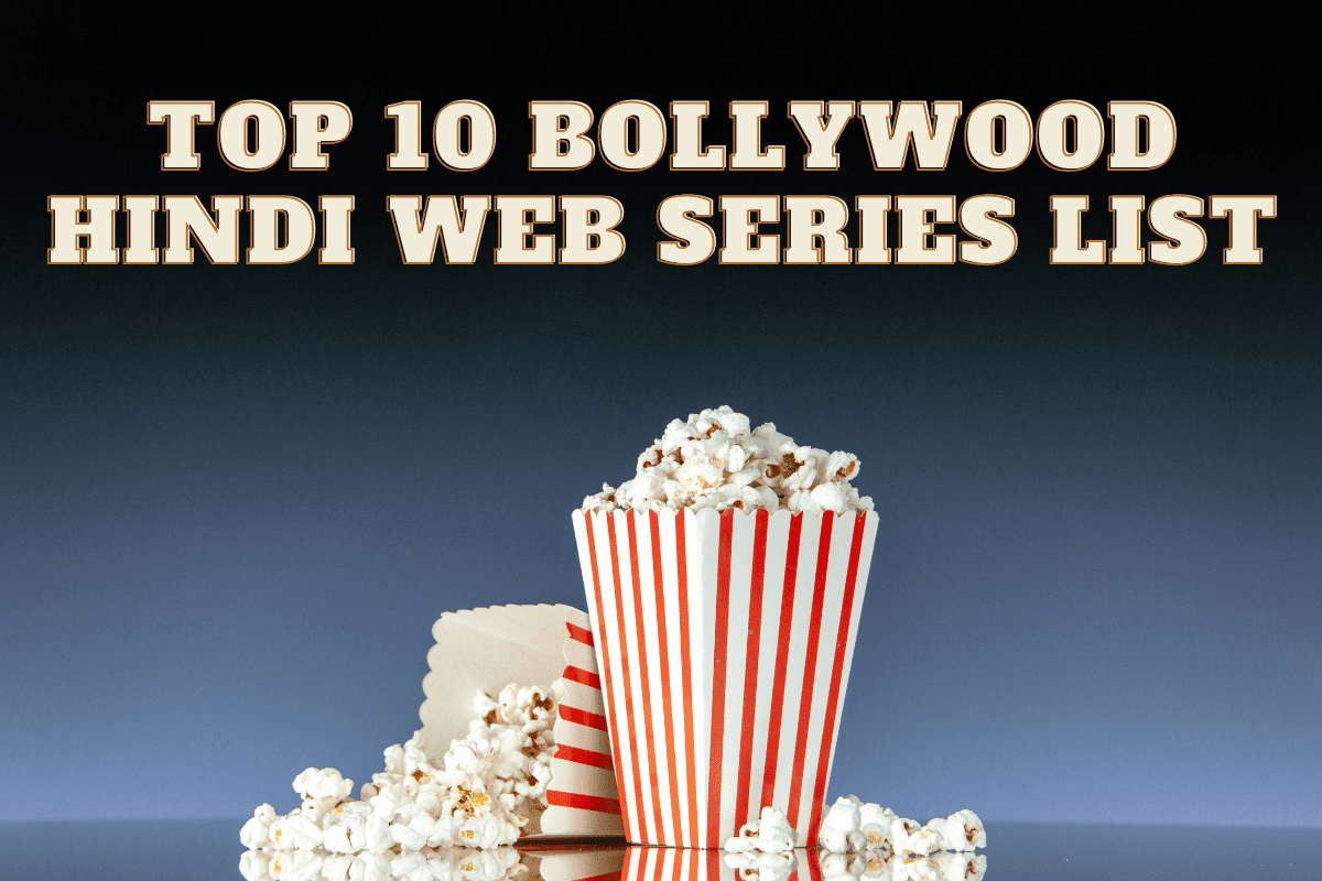 Top 10 Bollywood Hindi Web Series